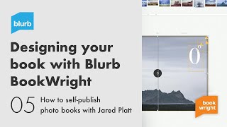Designing Your Photo Book with Blurb BookWright | Jared Platt Series