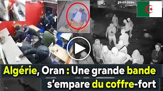 Algérie, Oran, vidéo  Un gang masqué prend d'assaut l'usine et met en sécurité l'énorme argent