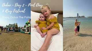 DUBAI DAY 2 VLOG 🎪☀️ | Pool \u0026 Beach Day | Rixy Festival at The Rixos Hotel Dubai The Palm