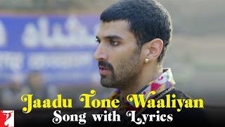 Lyrical | Jaadu Tone Waaliyan Song with Lyrics | Daawat-e-Ishq | Aditya Roy Kapur | Parineeti Chopra