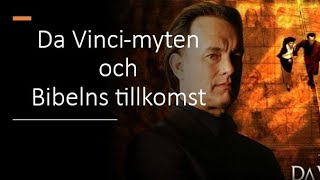 3. Da Vinci-myten och Bibelns tillkomst - Sebastian Matula