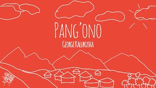 George Kalukusha - Pang'ono (Lyric Video)