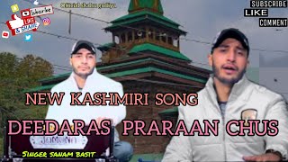 NEW KASHMIRI SONG / DEEDARAS PRARAAN CHUS / SINGER SANAM BASIT / contact booking 7889881562 /