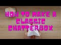 How To Make A Chatterbox