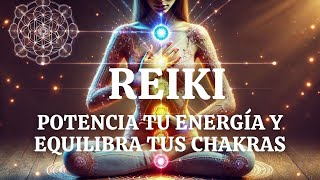 Meditación guiada: Activa la energía y equilibra tus CHAKRAS bloqueados con REIKI.