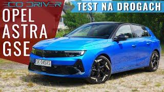 Opel Astra GSe 2023 - TEST PL - 1.6 Turbo 225 KM