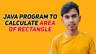 Java program to calculate area of Rectangle | CWA_12 | Code with Aakash
