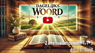 2 Thessalonicenzen 1:1-5 door ds. T.C. Guijt