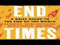 Michio Kaku - END TIMES - A Brief Guide to the End of the World