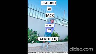 SGHUBU SA JACK (UMCULO FOR THE SOUL) MIXED BY JACKTHEEDJ | AMAPIANO MIX 2024