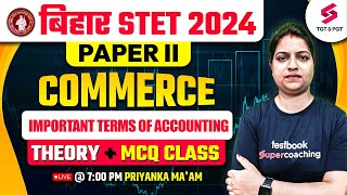 BIHAR STET 2024 Commerce Important Terms of Accounting Class | Priyanka Ma'am