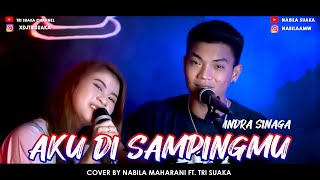 Download Lagu AKU DISAMPINGMU INDRA SINAGA COVER BY NABILA MAHAR... MP3 Gratis