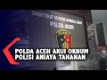 OKNUM POLISI ANIAYA TAHANAN