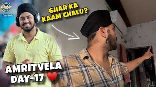 Amritvela Chaliya Day-17 | Shadi ki tayariaan chalu ? 😍