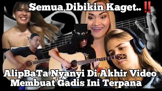 Semua Dibikin Kaget..‼️AlipBaTa Nyanyi Di Akhir Video Membuat Gadis Ini Terpana