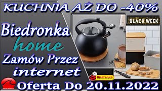 Biedronka Home | Oferta Online – BLACK WEEKEND Do 20.11.2022 | TWOJA KUCHNIA – AŻ DO -40% Do Kuchni