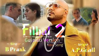 Apgohil - Filhal 2 Bpraak jaani new Gujarati songs 2021