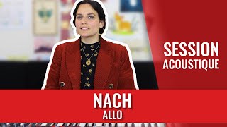 NACH — Allo (session madmoiZelle)