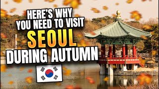 Top 10 Places in Seoul that You Should Visit this Autumn!