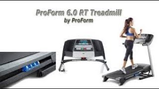 ProForm 6.0 RT Treadmill|Proform Performance