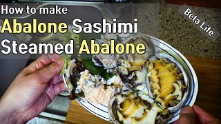 How to make Abalone sashimi and Steamed Abalone in Korean style