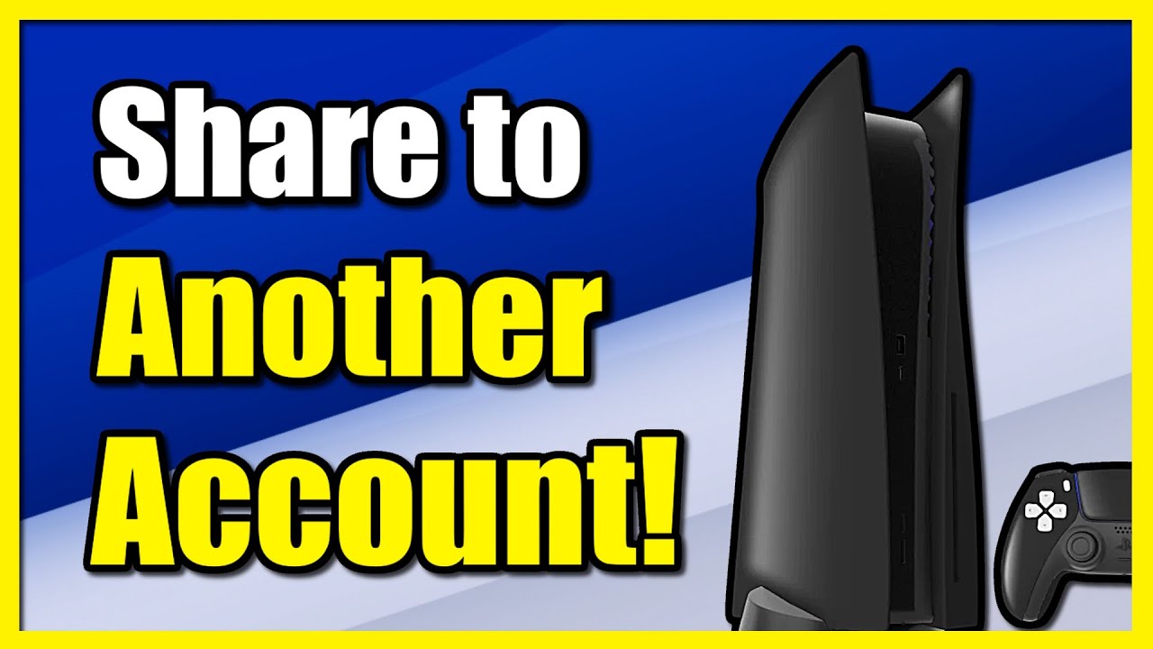 How To Share Games & PS Plus To Other Accounts On PS5 Console (Offline ...