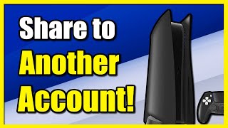 How to Share Games & PS Plus to Other Accounts on PS5 Console (Offline Play)