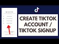 TikTok Sign Up: How to Create TikTok Account in 2023