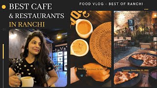 BEST CAFE \u0026 RESTAURANTS IN RANCHI WITH AWESOME FOOD AND AMBIENCE IN 2021 | Zomato Discounts Revealed