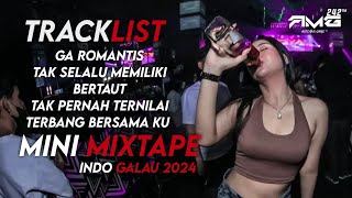 DJ BREAKBEAT GA ROMANTIS X TAK SELALU MEMILIKI MINI MIXTAPE INDO GALAU 2024