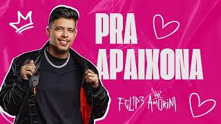 FELIPE AMORIM ROMANTICAS - FELIPE AMORIM AS MELHORES