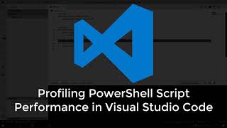 Profiling PowerShell Script Performance in Visual Studio Code