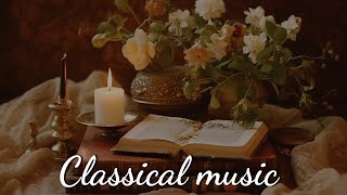 2 Hours Classical Piano Music for Studying,Concentration, Relaxation🎹Classical Music for Brain Power