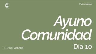 Día 10 | Ayuno Comunidad | Ser fuertes y valientes para cumplir la visión de Dios