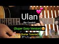 Ulan - Cueshé (Super Easy Version) | (Guitar Tutorial)