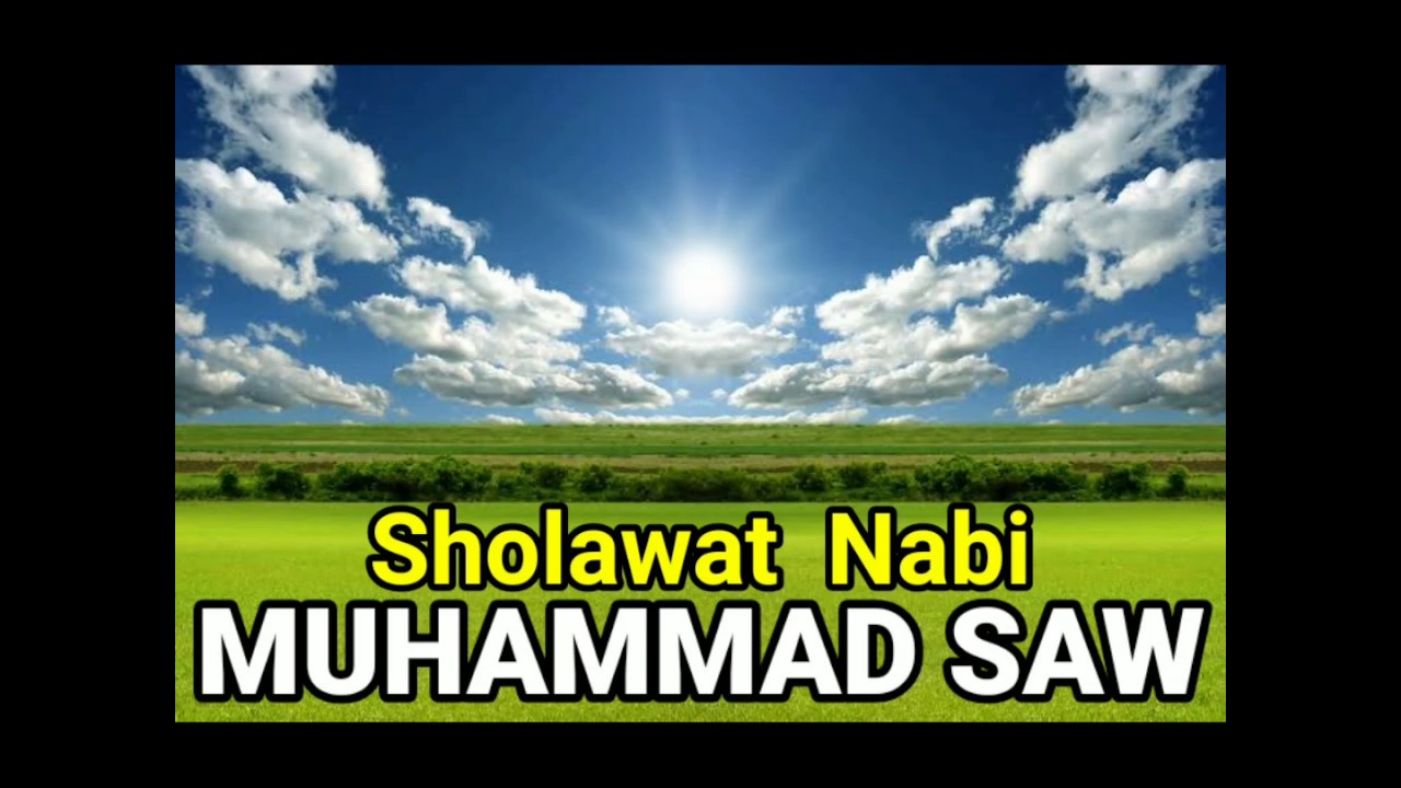 Sholawat Kepada Nabi MUHAMMAD SAW - YouTube