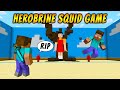 HEROBRINE SQUID GAME | WILL HEROBRINE SURVIVE ?