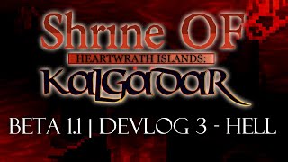 Shrine Of Kalgadar - Beta 1.1 | Devlog 3 - Hell (Doom TC)