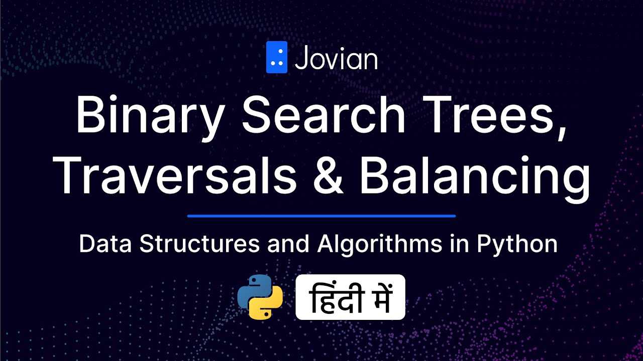 (हिंदी में) Binary Search Trees Python Tutorial | Data Structures ...