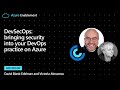 DevSecOps: bringing security into your DevOps practice on Azure