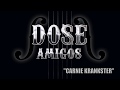 Dose Amigos- Carnie Krankster