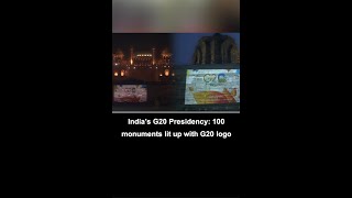 India’s G20 Presidency: 100 National monuments illuminate with G20 logo