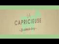 la capricieuse liqueur