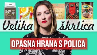 Velika škrtica: Opasna hrana na policama