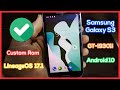 Install Lineage OS 17.1 on Samsung Galaxy S3 GT-I9301i - Custom Rom Android 10