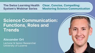 SLHS Webinar: Science Communication: Functions, Roles and Trends with Alexander Ort