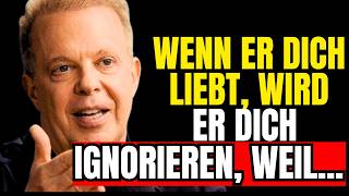 🔴Wenn er dich liebt, wird er dich ignorieren, weil... | Dispenzas Lehren