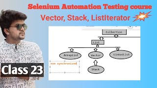 Selenium automation testing course with Java- Vector, Stack, ListIterator - class 23