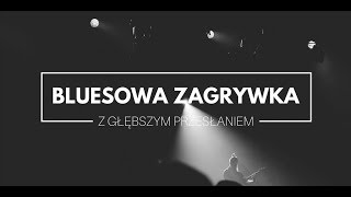 Bluesowa zagrywka gitarowa z głębszym przesłaniem