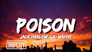 Jack Harlow - Poison (Lyrics) ft. Lil Wayne